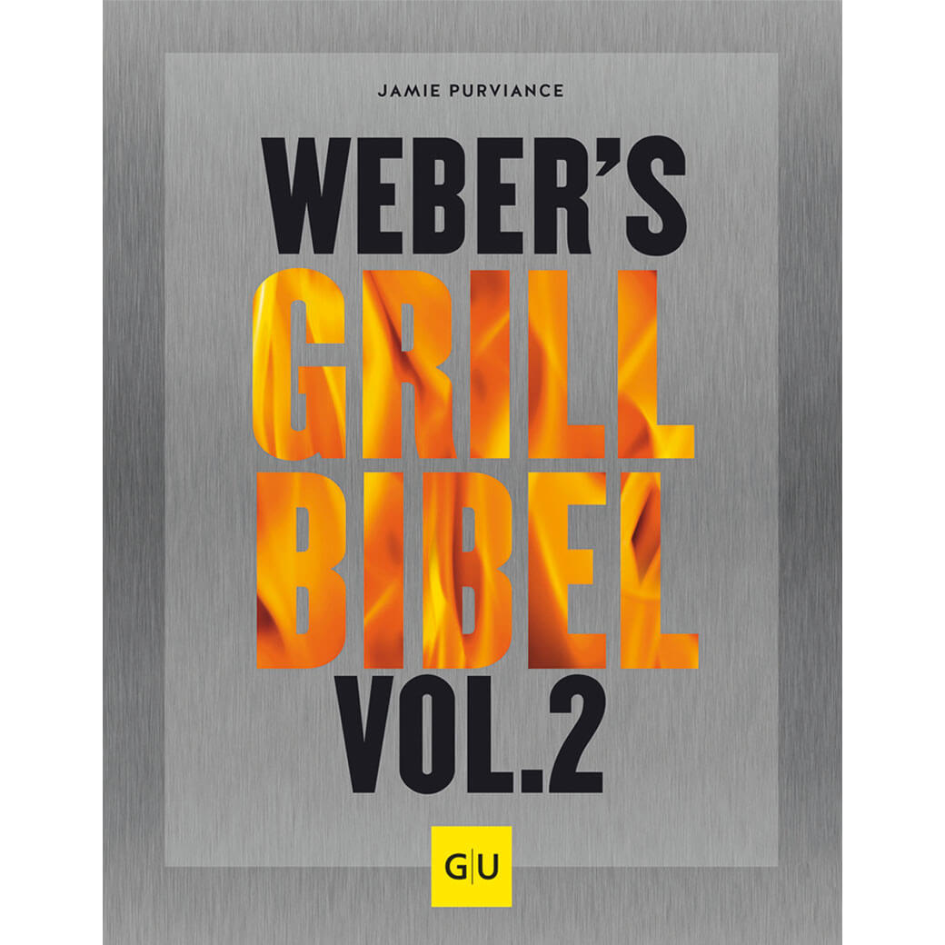 Weber’s Grillbibel Vol. 2